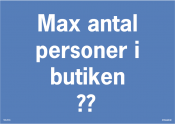 PÅBUDSSKYLT, MAX ANTAL PERSONER I BUTIK