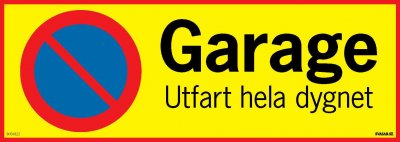 PARKERING FÖRBJUDEN GARAGE - UTFART FÖR STOLPE/RÖR